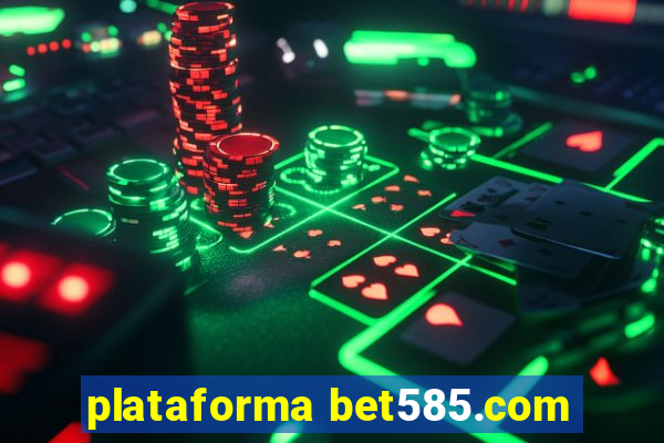 plataforma bet585.com